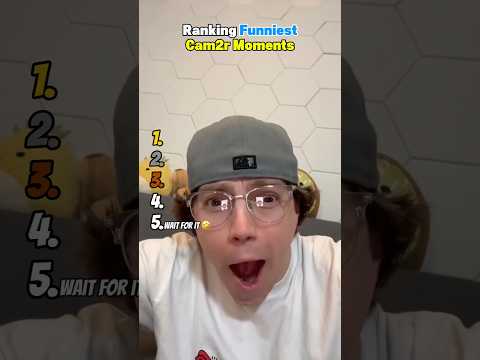 Ranking Funniest Cam2r Moments 😂