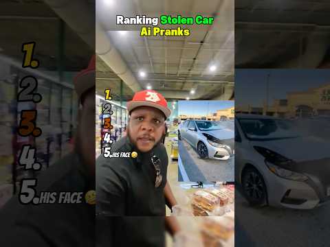 Ranking Stolen Car Ai Pranks 😂