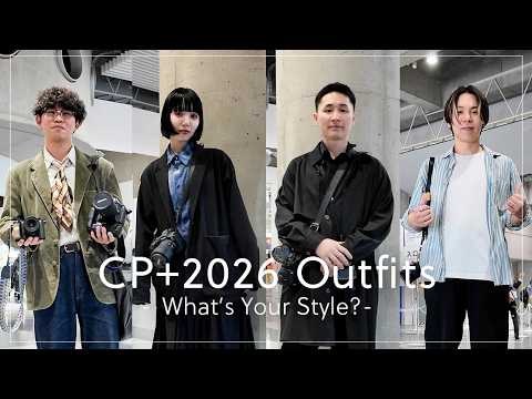 【CP+2026 Outfits】おしゃれな人は何を身につける？ CP+2026特別編