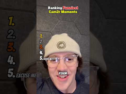 Ranking Funniest Cam2r Moments 😂