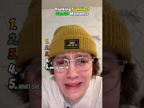 Ranking Funniest Cam2r Moments 😂