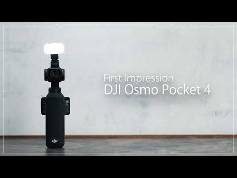 【First Impression】驚きの進化を遂げた『DJI Osmo Pocket 4』