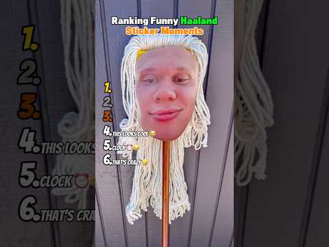 Ranking Funny Haaland Sticker Moments 😂