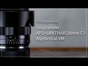 トレンド創作動画 | 【First Impression】『Voigtlander APO-LANTHAR 28mm F2Aspherical VM』で広角レンズの極みへ【YouTubeおすすめ】